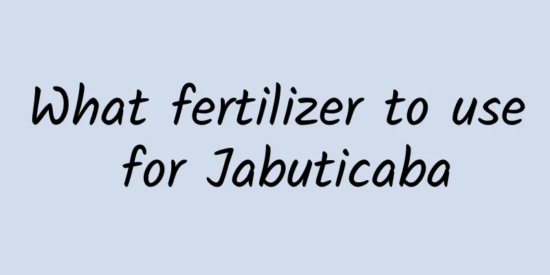 What fertilizer to use for Jabuticaba