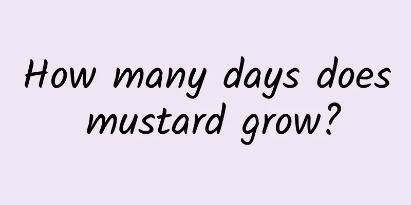 How many days does mustard grow?