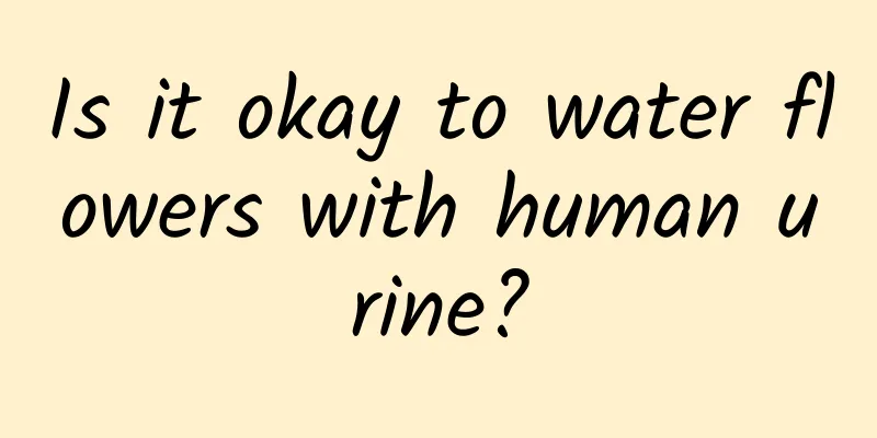 Is it okay to water flowers with human urine?