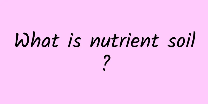 What is nutrient soil?
