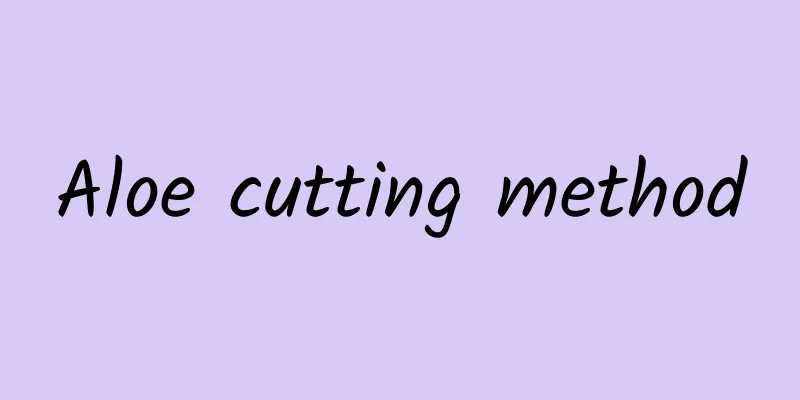 Aloe cutting method