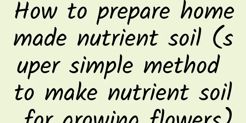 How to prepare homemade nutrient soil (super simple method to make nutrient soil for growing flowers)