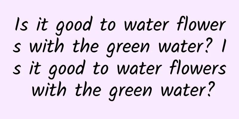 Is it good to water flowers with the green water? Is it good to water flowers with the green water?