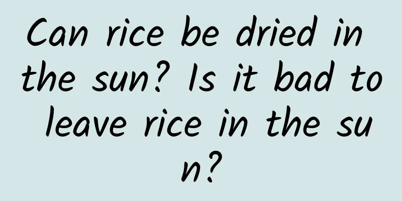 Can rice be dried in the sun? Is it bad to leave rice in the sun?
