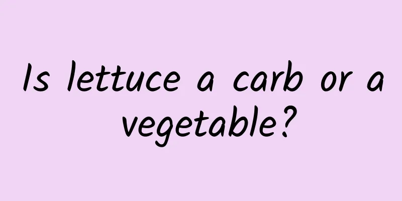 Is lettuce a carb or a vegetable?