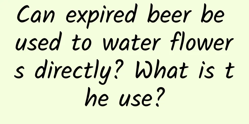 Can expired beer be used to water flowers directly? What is the use?