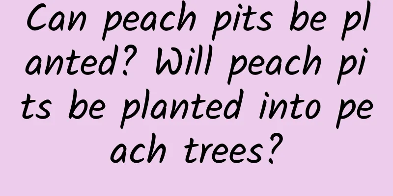 Can peach pits be planted? Will peach pits be planted into peach trees?