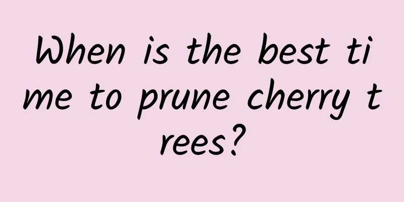 When is the best time to prune cherry trees?