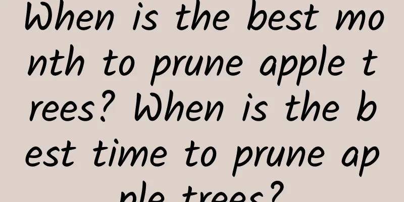 When is the best month to prune apple trees? When is the best time to prune apple trees?