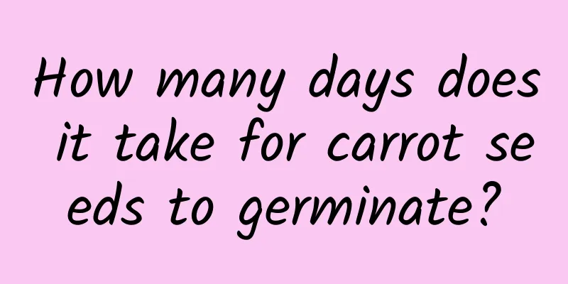 How many days does it take for carrot seeds to germinate?