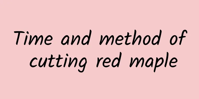 Time and method of cutting red maple