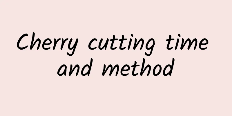 Cherry cutting time and method