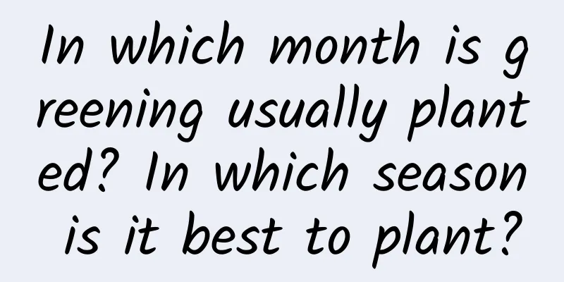 In which month is greening usually planted? In which season is it best to plant?