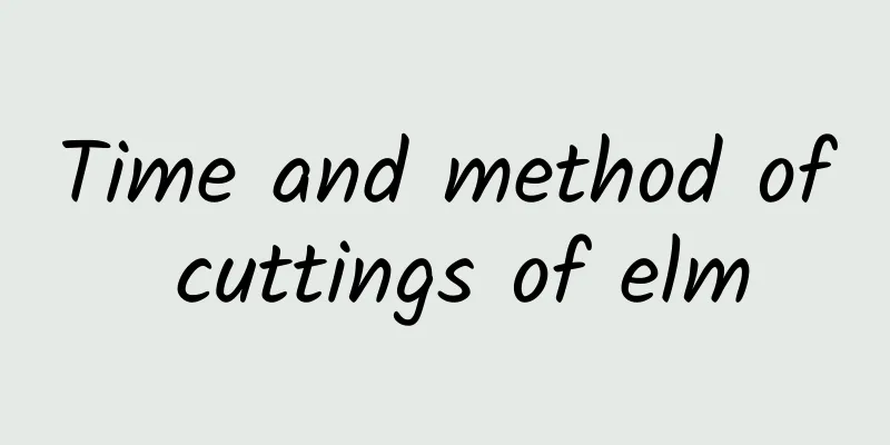 Time and method of cuttings of elm