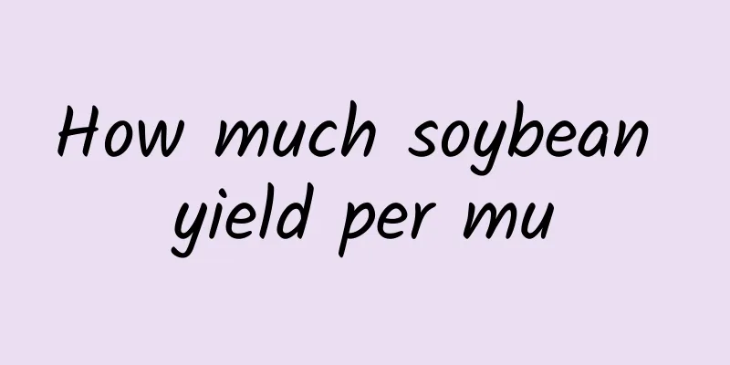 How much soybean yield per mu