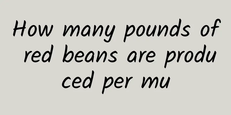 How many pounds of red beans are produced per mu