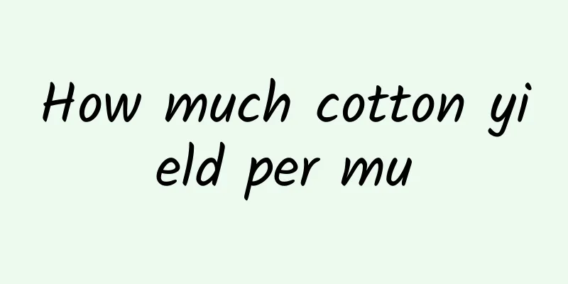 How much cotton yield per mu