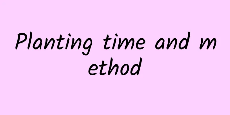 Planting time and method