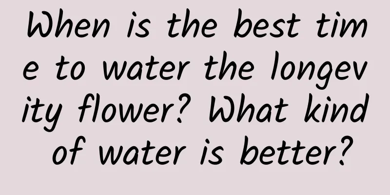 When is the best time to water the longevity flower? What kind of water is better?