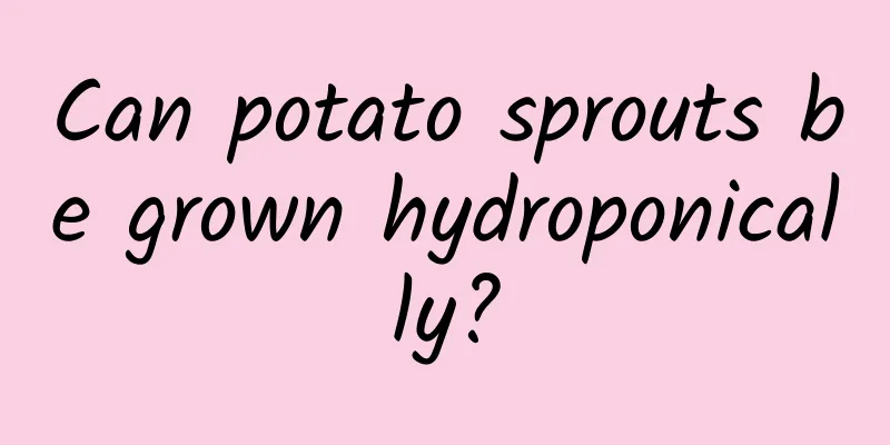 Can potato sprouts be grown hydroponically?