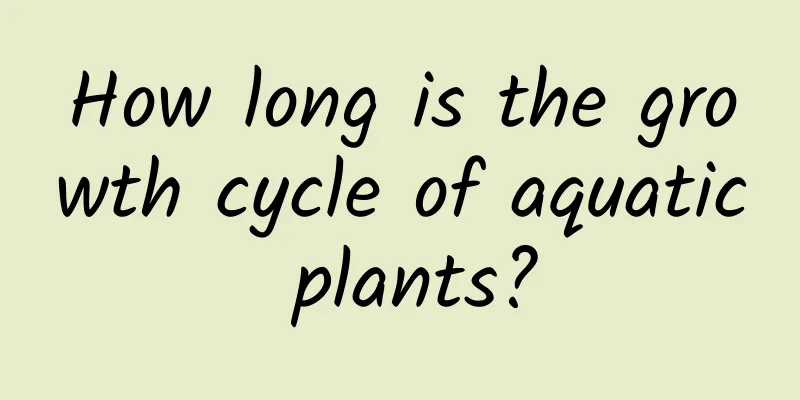 How long is the growth cycle of aquatic plants?