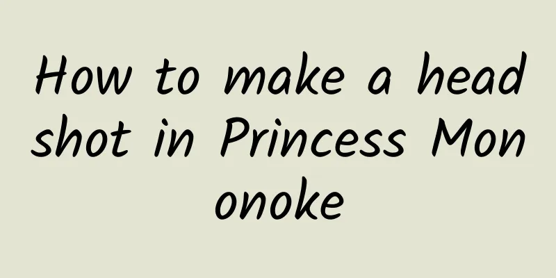 How to make a headshot in Princess Mononoke