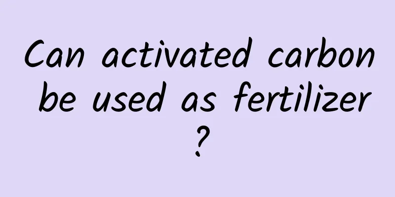 Can activated carbon be used as fertilizer?