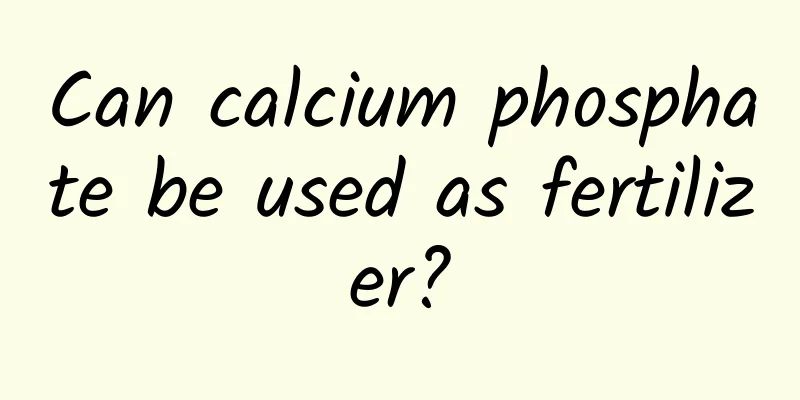 Can calcium phosphate be used as fertilizer?