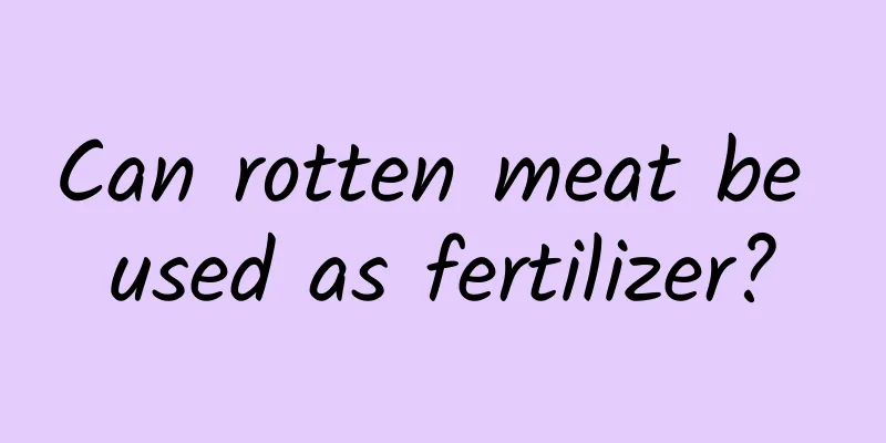 Can rotten meat be used as fertilizer?