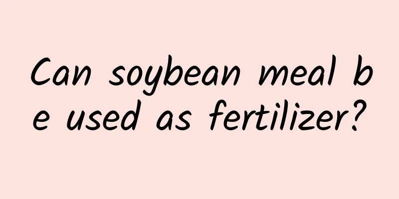 Can soybean meal be used as fertilizer?
