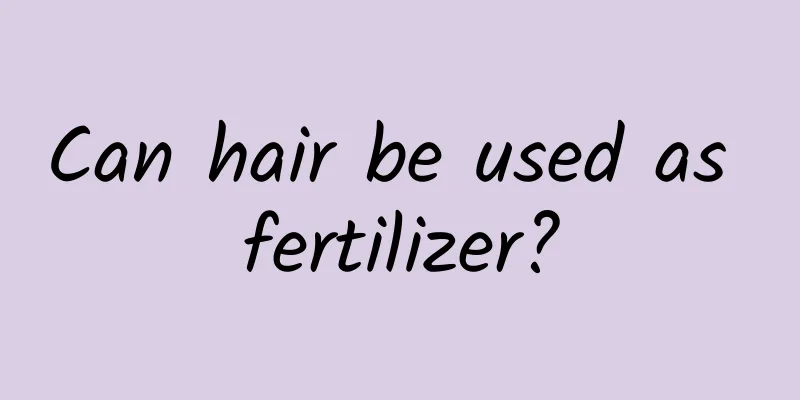 Can hair be used as fertilizer?