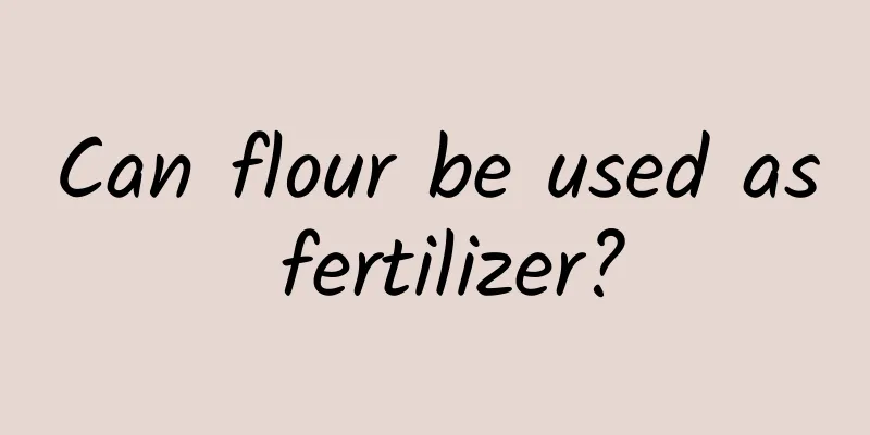 Can flour be used as fertilizer?