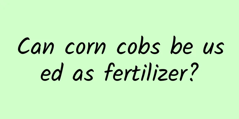 Can corn cobs be used as fertilizer?