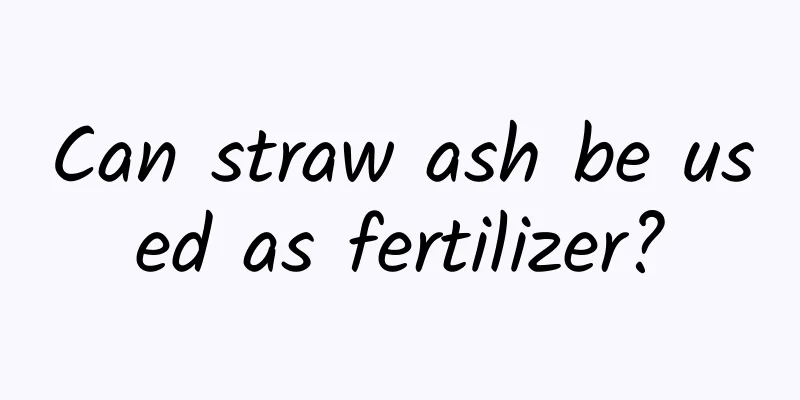 Can straw ash be used as fertilizer?