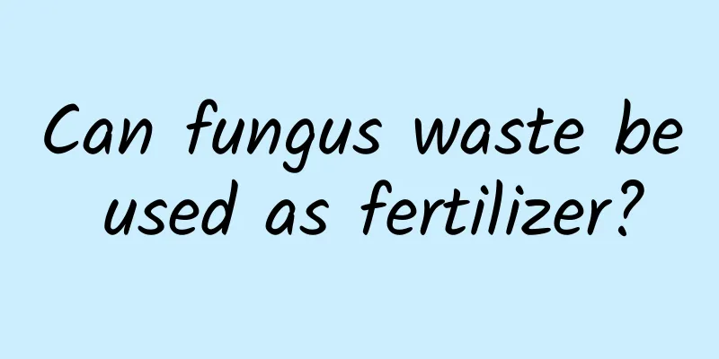 Can fungus waste be used as fertilizer?