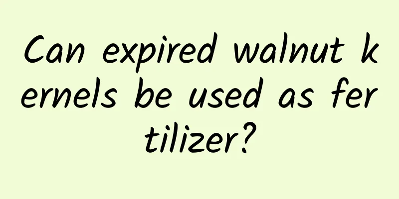 Can expired walnut kernels be used as fertilizer?