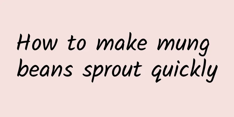 How to make mung beans sprout quickly