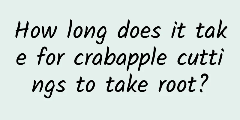 How long does it take for crabapple cuttings to take root?