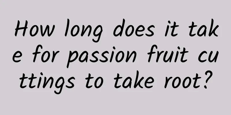 How long does it take for passion fruit cuttings to take root?