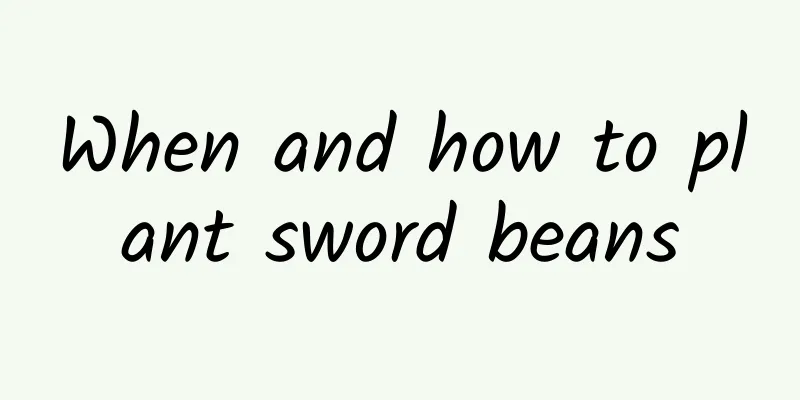When and how to plant sword beans