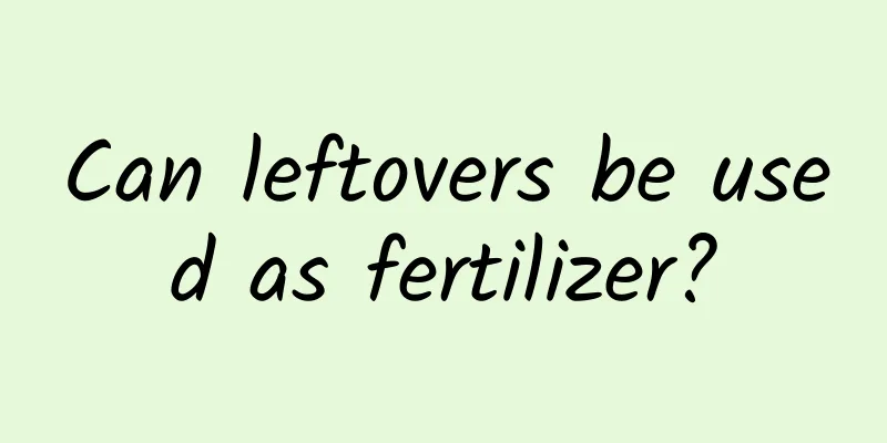 Can leftovers be used as fertilizer?