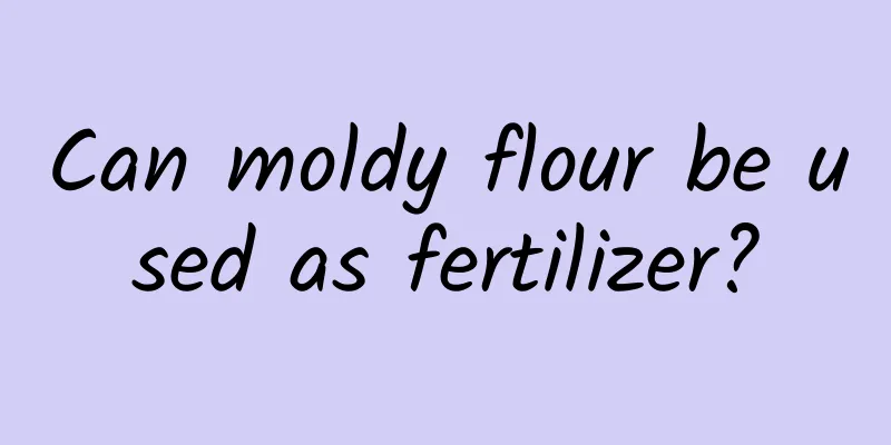Can moldy flour be used as fertilizer?