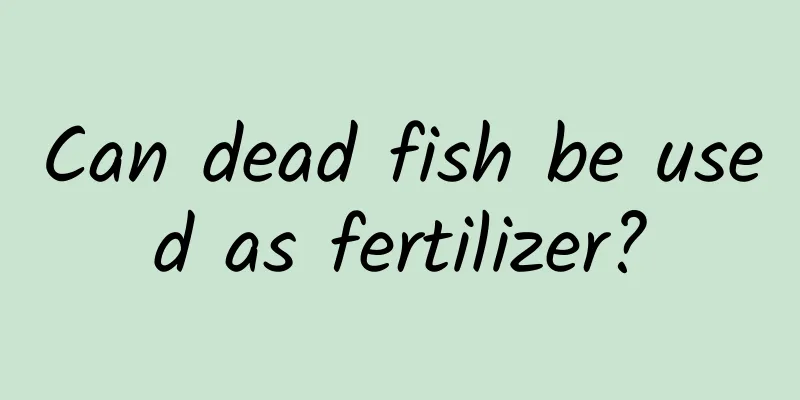 Can dead fish be used as fertilizer?
