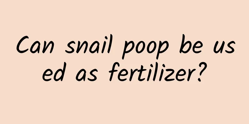 Can snail poop be used as fertilizer?