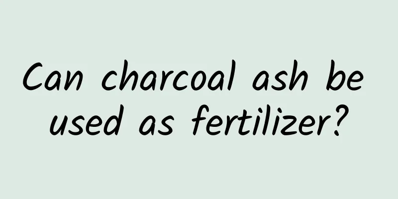 Can charcoal ash be used as fertilizer?