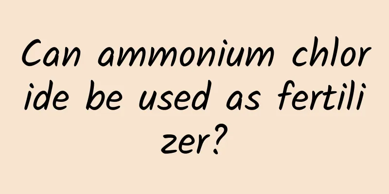 Can ammonium chloride be used as fertilizer?