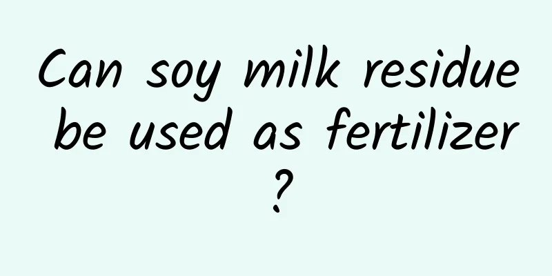 Can soy milk residue be used as fertilizer?