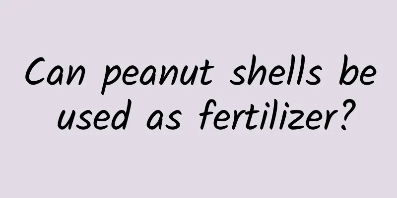 Can peanut shells be used as fertilizer?
