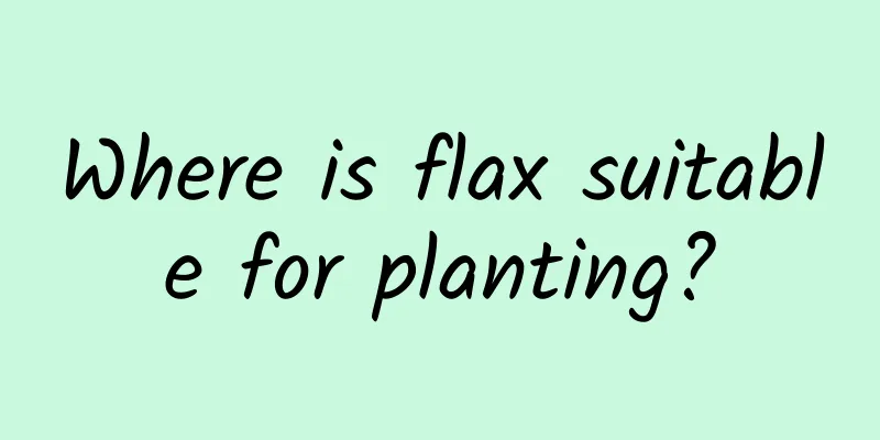 Where is flax suitable for planting?