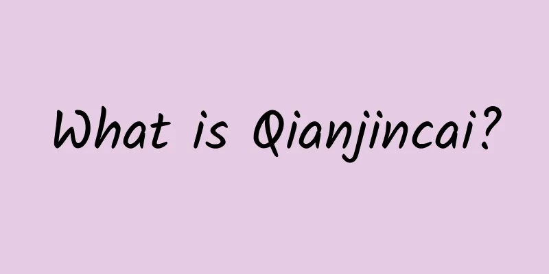 What is Qianjincai?